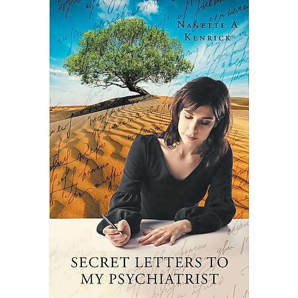 Secret Letters to My Psychiatrist, Nanette A Kenrick