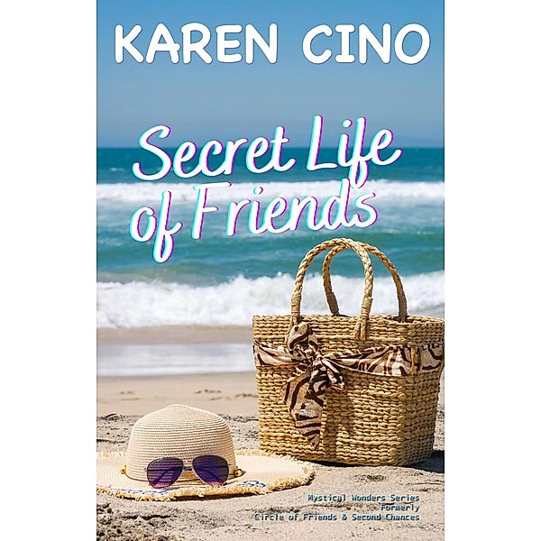 Secret Life of Friends, Karen Cino