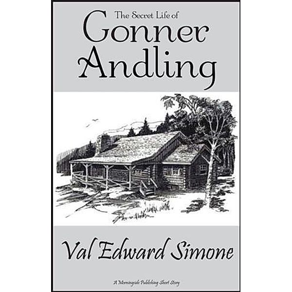 Secret Life of Gonner Andling, Val Edward Simone