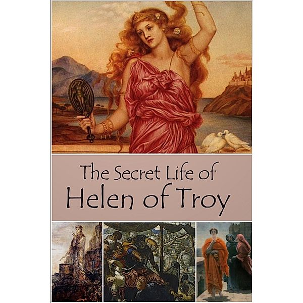 Secret Life of Helen of Troy, John Erskine