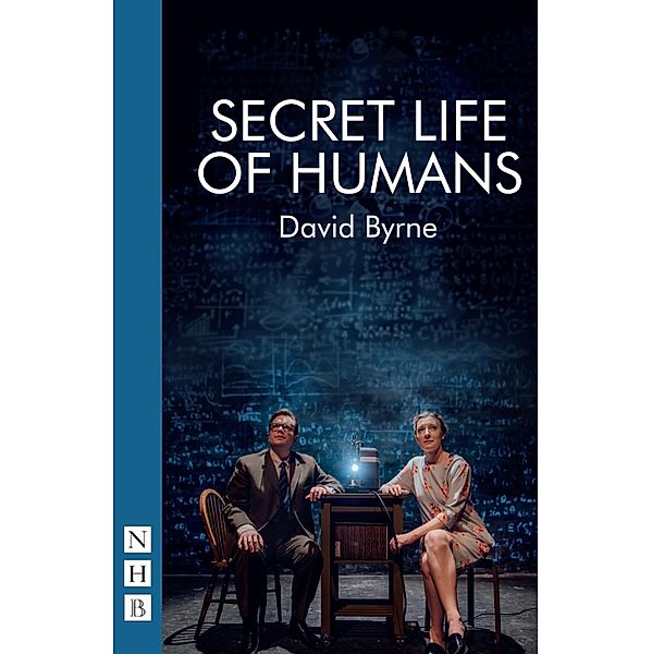 Secret Life of Humans (NHB Modern Plays), david Byrne