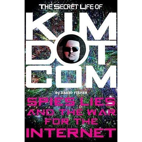 Secret Life of Kim Dotcom, David Fisher
