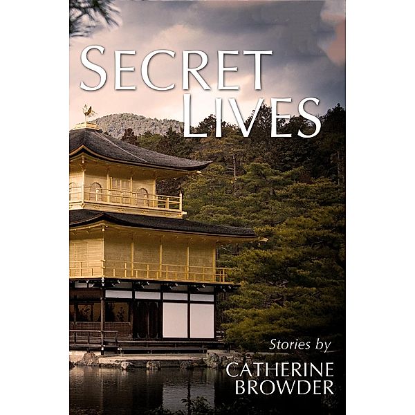 Secret Lives, Catherine Browder