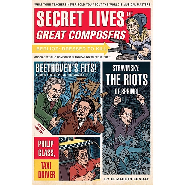 Secret Lives of Great Composers / Secret Lives Bd.8, Elizabeth Lunday