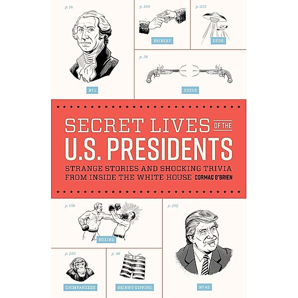 Secret Lives of the U.S. Presidents / Secret Lives Bd.1, Cormac O'Brien