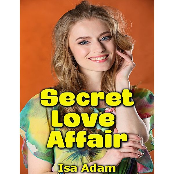 Secret Love Affair, Isa Adam