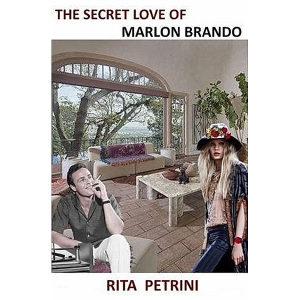 Secret Love of Marlon Brando, Rita Petrini