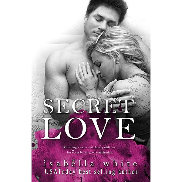 Secret Love (The 4Ever Series, #2) / The 4Ever Series, Isabella White