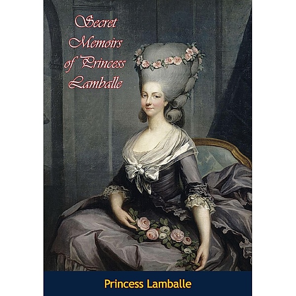 Secret Memoirs of Princess Lamballe, Princess Lamballe
