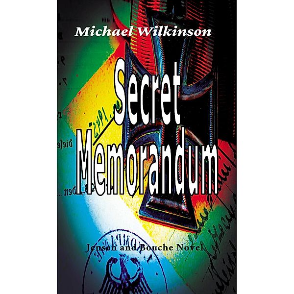Secret Memorandum (The Jensen Series, #3) / The Jensen Series, Michael Wilkinson
