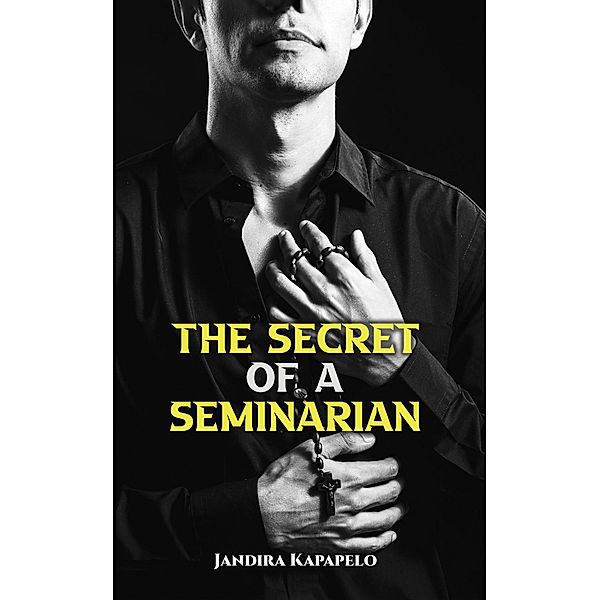 Secret of a Seminarian, Jandira Kapapelo