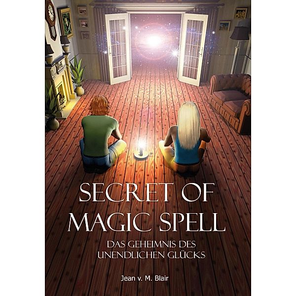 Secret of Magic Spell Planen Sie Ihr Leben einfach neu, Jean Blair