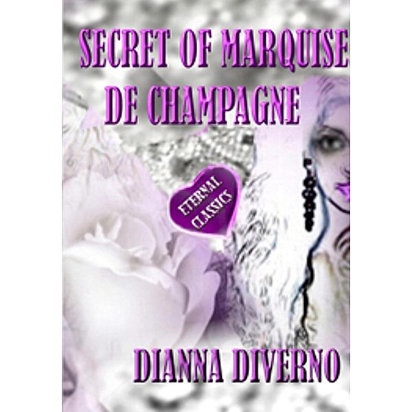Secret Of Marquise De Champagne, Dianna Diverno
