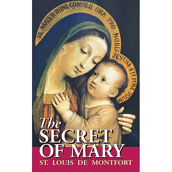 Secret of Mary / TAN Books, St. Louis de Montfort