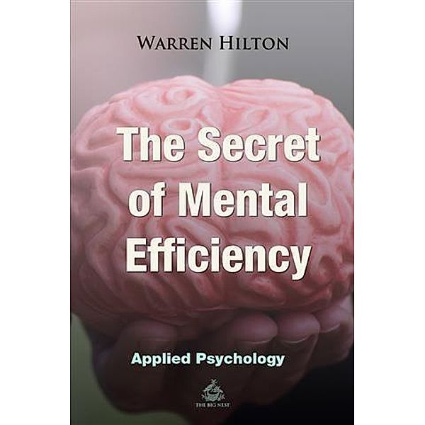 Secret of Mental Efficiency, Warren Hilton
