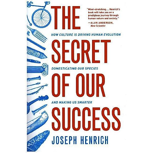 Secret of Our Success, Joseph Henrich