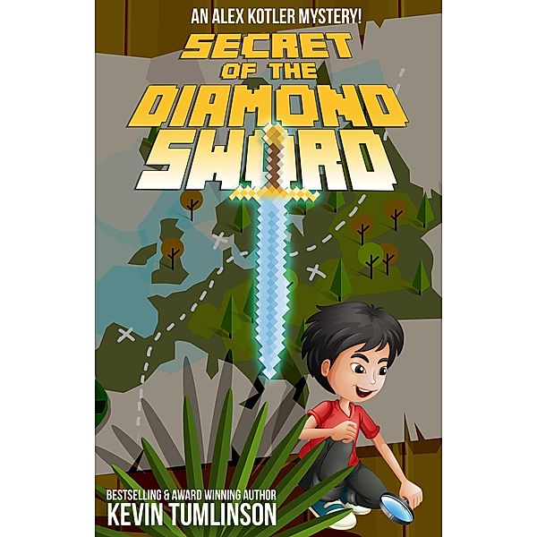 Secret of the Diamond Sword (Alex Kotler Mysteries, #1) / Alex Kotler Mysteries, Kevin Tumlinson
