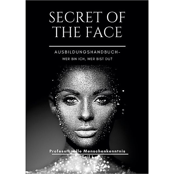 SECRET OF THE FACE, Dirk Schneemann