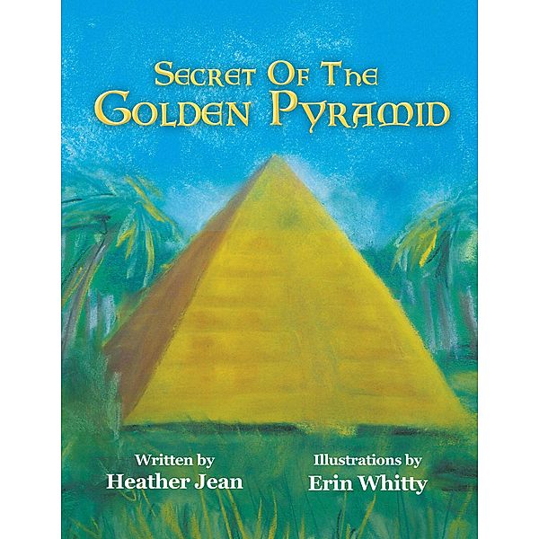 Secret of the Golden Pyramid, Heather Jean