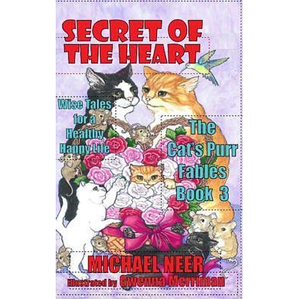 Secret of the Heart / Cat's Purr Fables Bd.3, Michael Neer