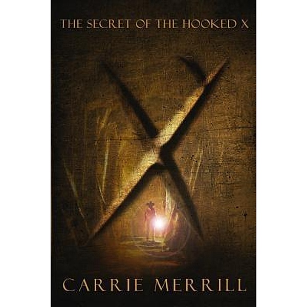 Secret of the Hooked X, Carrie Merrill
