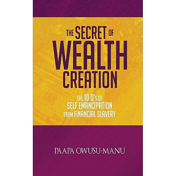 Secret of Wealth Creation, Paapa Owusu-Manu