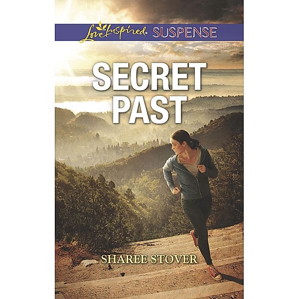 Secret Past (Mills & Boon Love Inspired Suspense) / Mills & Boon Love Inspired Suspense, Sharee Stover