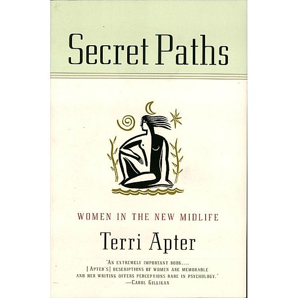 Secret Paths: Women in the New Midlife, Terri Apter