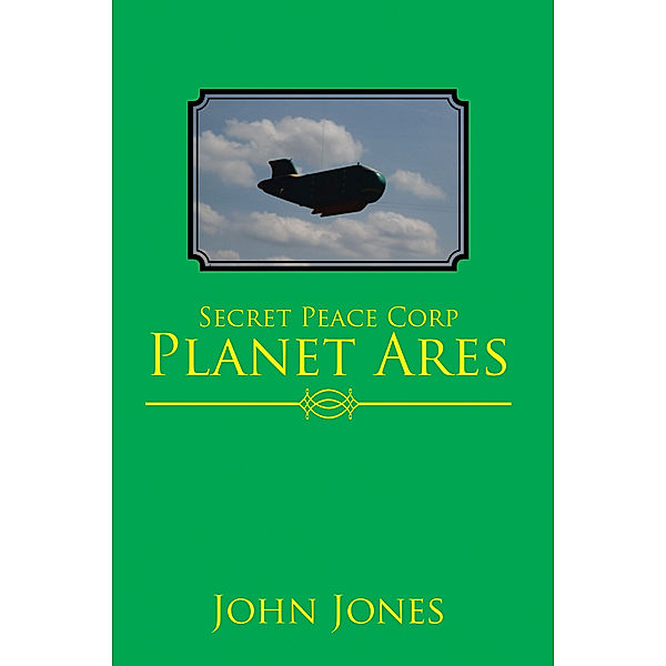 Secret Peace Corp Planet Ares, John Jones