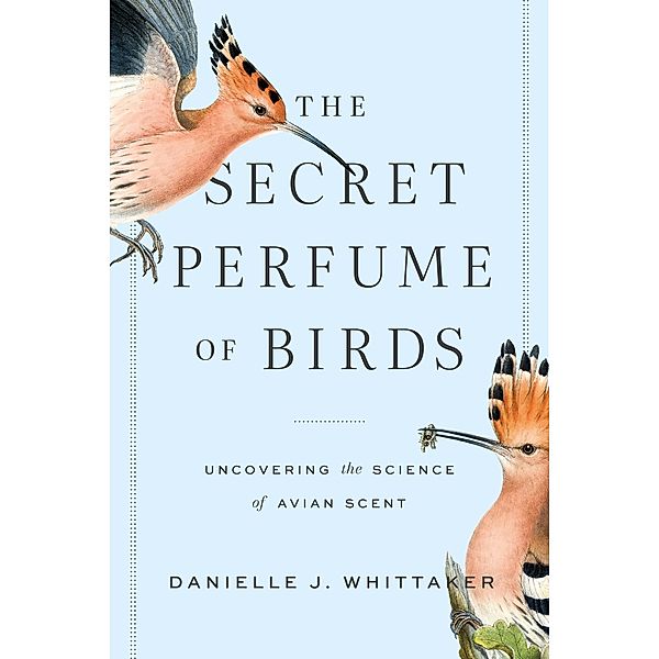 Secret Perfume of Birds, Danielle J. Whittaker