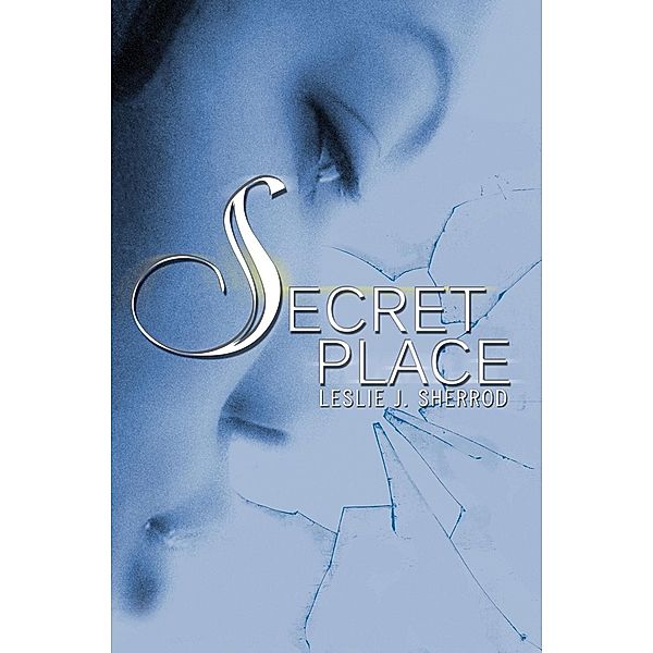 Secret Place, Leslie J. Sherrod
