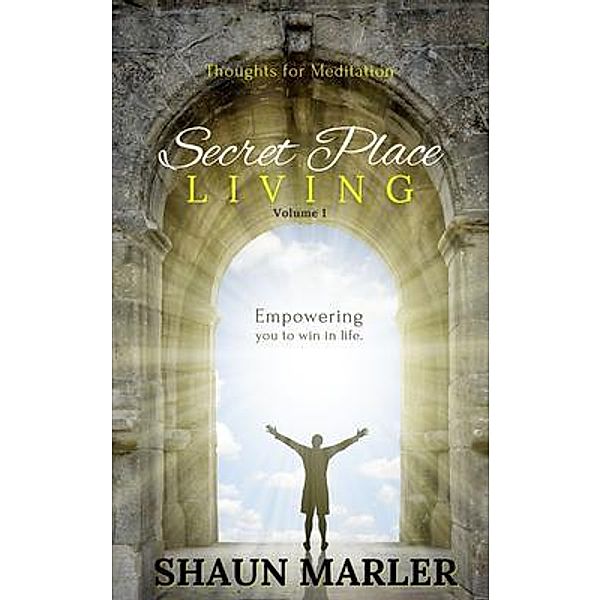 Secret Place Living / World Harvest Ministries, Shaun Marler