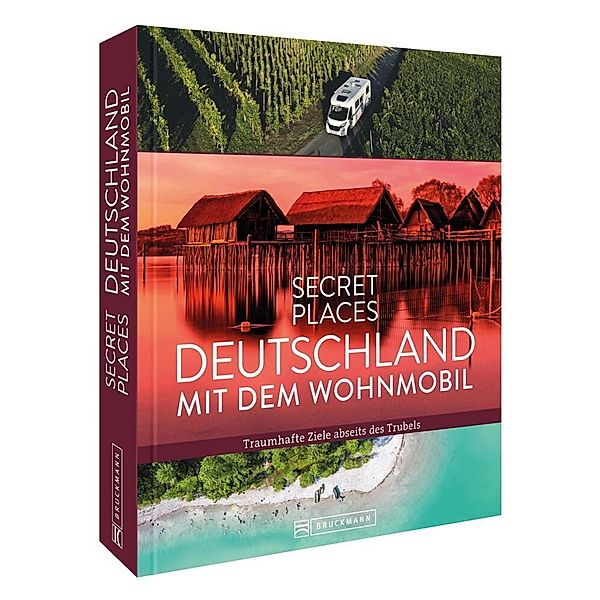 Secret Places Deutschland mit dem Wohnmobil, Jochen Müssig, Margit Kohl, Michael Moll