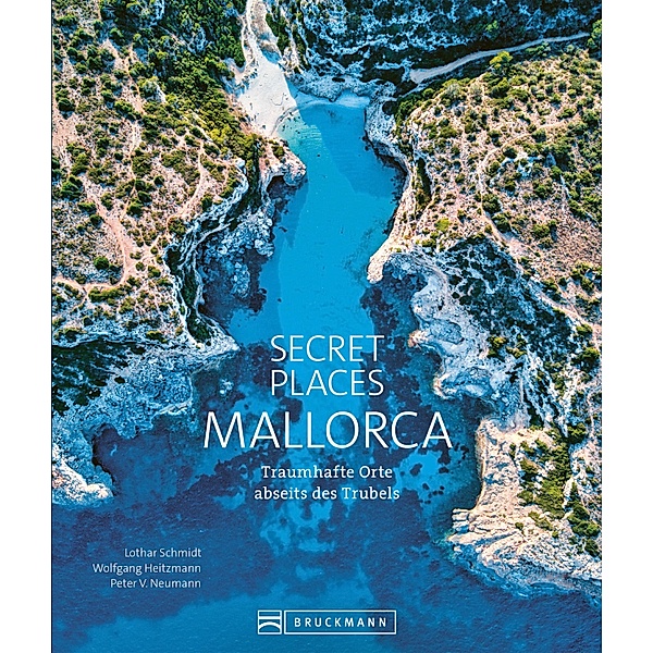 Secret Places Mallorca, Lothar Schmidt, Wolfgang Heitzmann, Peter V. Neumann