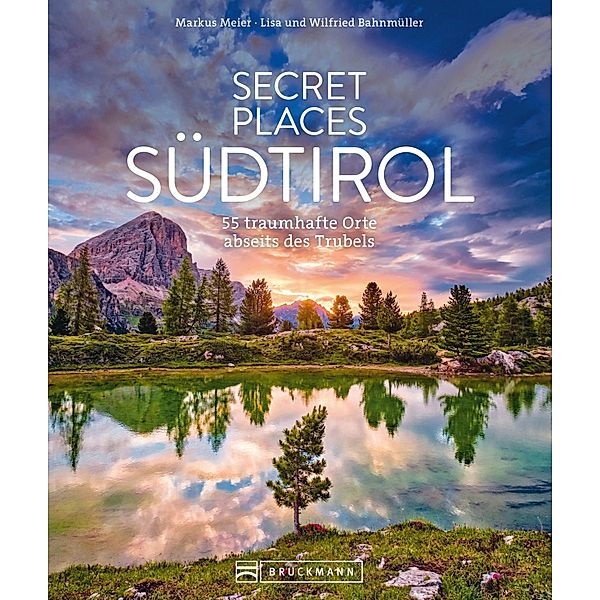 Secret Places Südtirol, Markus Meier, Lisa Bahnmüller