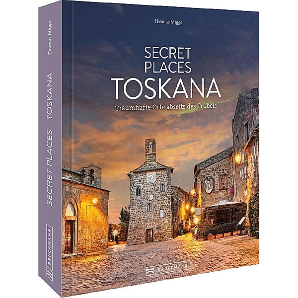 Secret Places Toskana, Thomas Migge