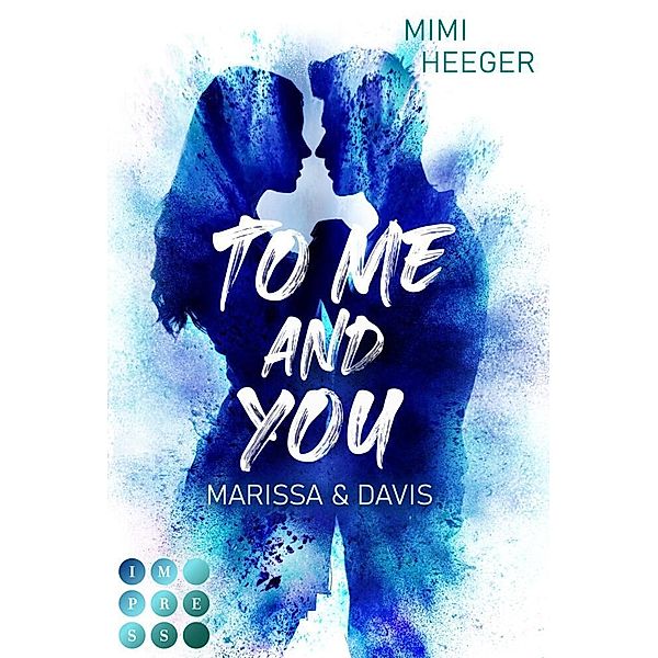 Secret-Reihe / To Me and You. Marissa & Davis (Secret-Reihe), Mimi Heeger