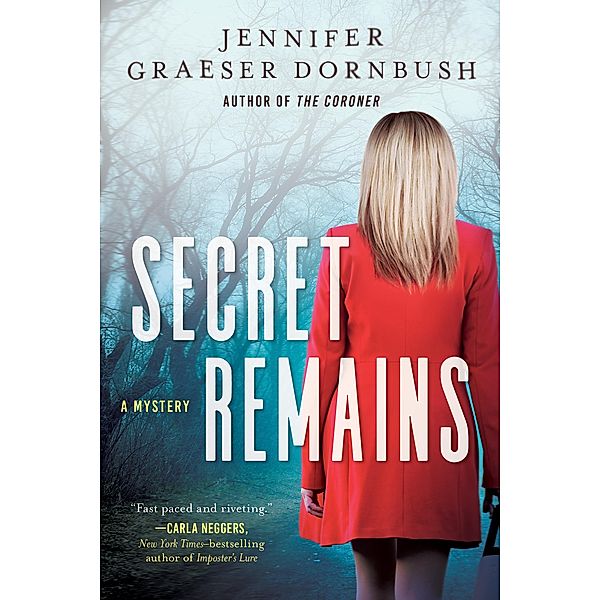 Secret Remains / A Coroner's Daughter Mystery Bd.2, Jennifer Graeser Dornbush