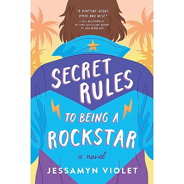 Secret Rules to Being a Rockstar, Jessamyn Violet