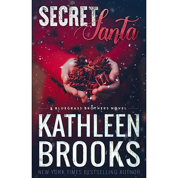 Secret Santa (Bluegrass Brothers, #3) / Bluegrass Brothers, Kathleen Brooks