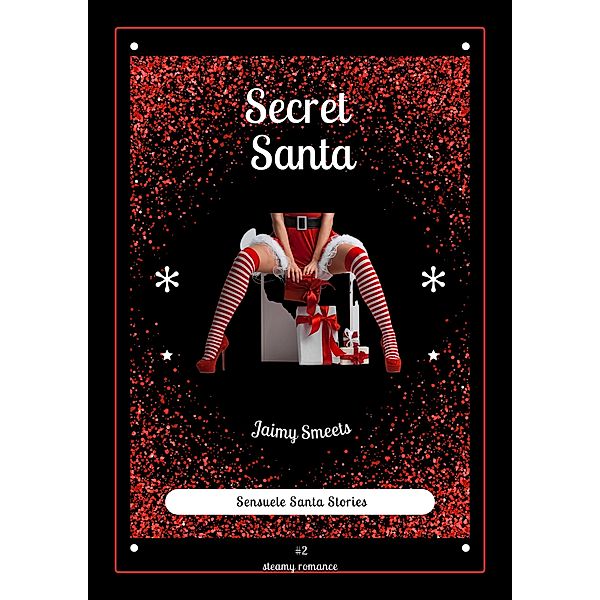 Secret Santa (Sensuele Santa Stories, #2) / Sensuele Santa Stories, Jaimy Smeets