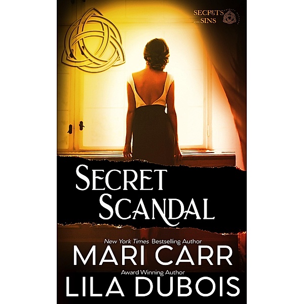 Secret Scandal (Trinity Masters: Secrets and Sins, #3) / Trinity Masters: Secrets and Sins, Mari Carr, Lila Dubois
