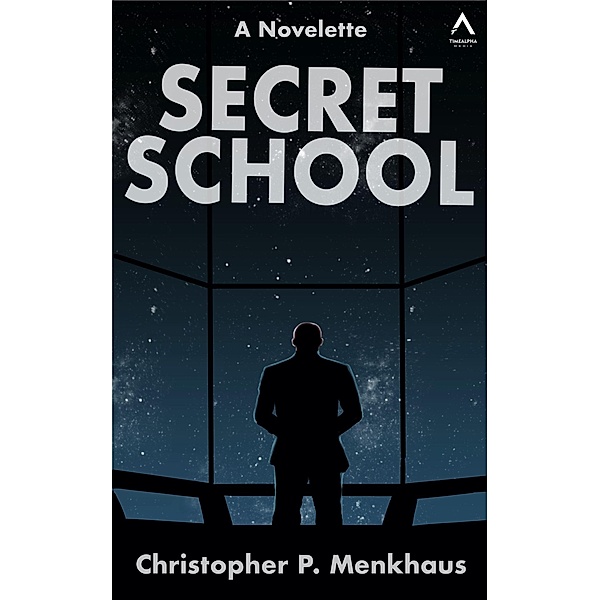 Secret School (MILAB Files, #2) / MILAB Files, Christopher P. Menkhaus