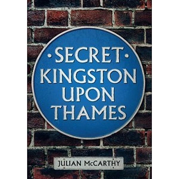 Secret: Secret Kingston Upon Thames, Julian McCarthy