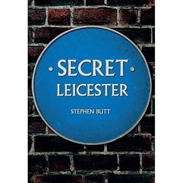 Secret: Secret Leicester, Stephen Butt