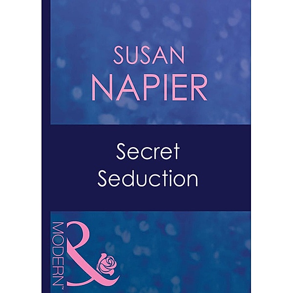 Secret Seduction (Mills & Boon Modern) (Amnesia, Book 4), Susan Napier
