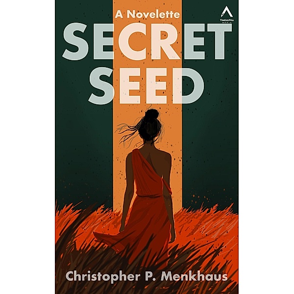 Secret Seed (MILAB Files, #3) / MILAB Files, Christopher P. Menkhaus