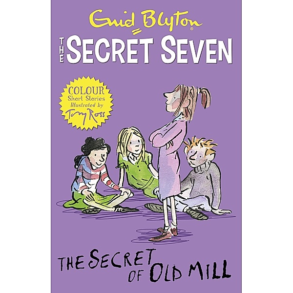Secret Seven Colour Short Stories: The Secret of Old Mill / Secret Seven Short Stories Bd.6, Enid Blyton