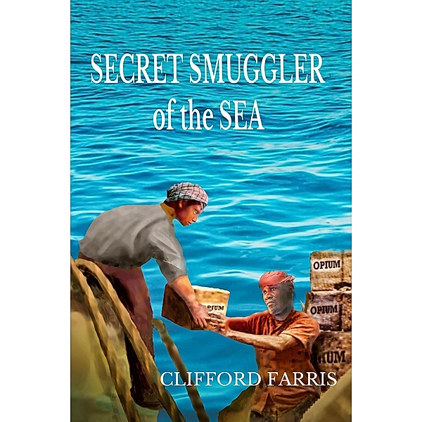 Secret Smuggler of the Sea (Porter / Amundson Adventure, #3) / Porter / Amundson Adventure, Clifford Farris