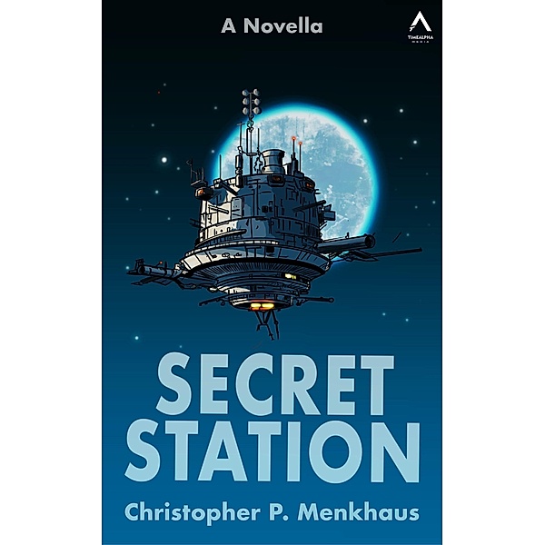 Secret Station (MILAB Files, #4) / MILAB Files, Christopher P. Menkhaus